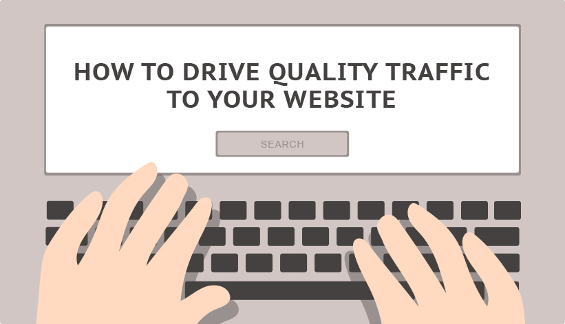 How to drive quality website traffic