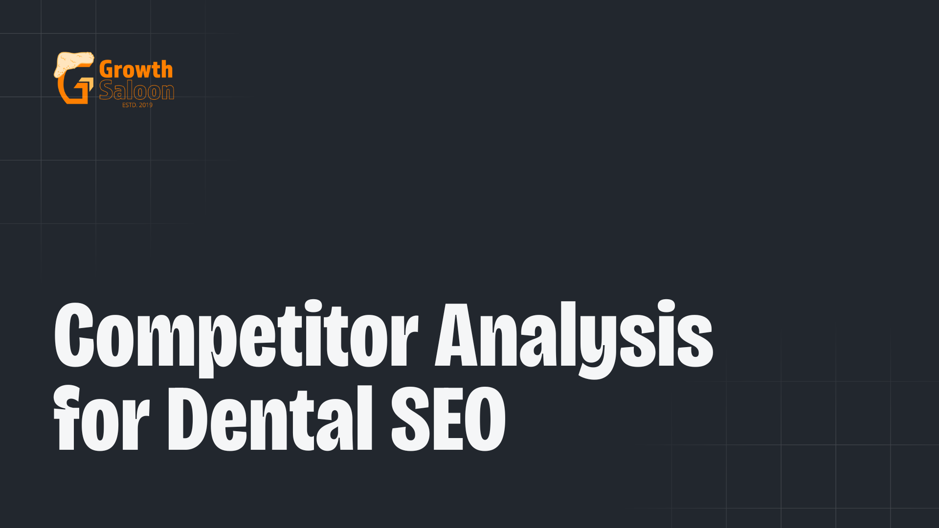 Competitor Analysis for Dental SEO