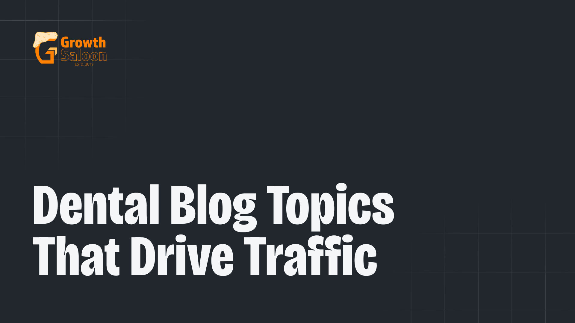 Dental Blog Topics That Drive Traffic