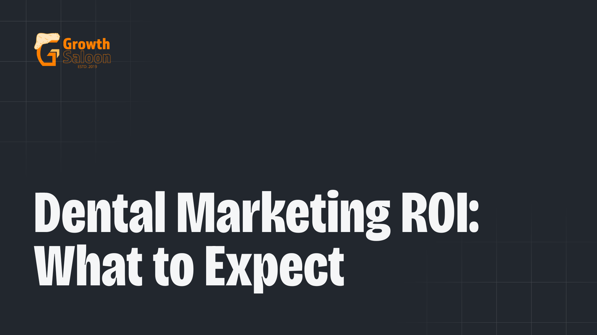 Dental Marketing ROI What to Expect