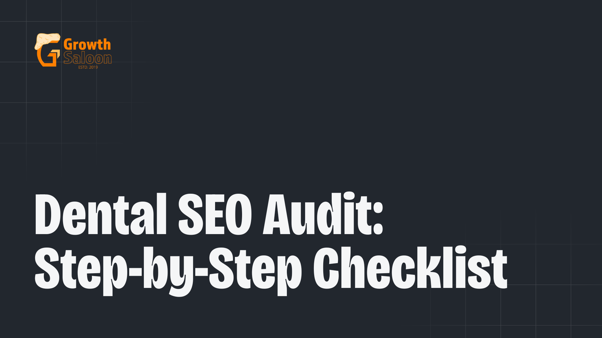 Dental SEO Audit Step-by-Step Checklist