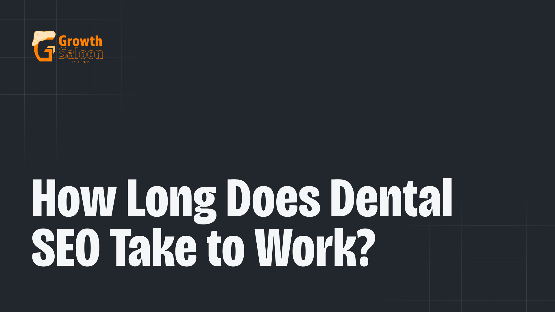 How Long Does Dental SEO Take to Work
