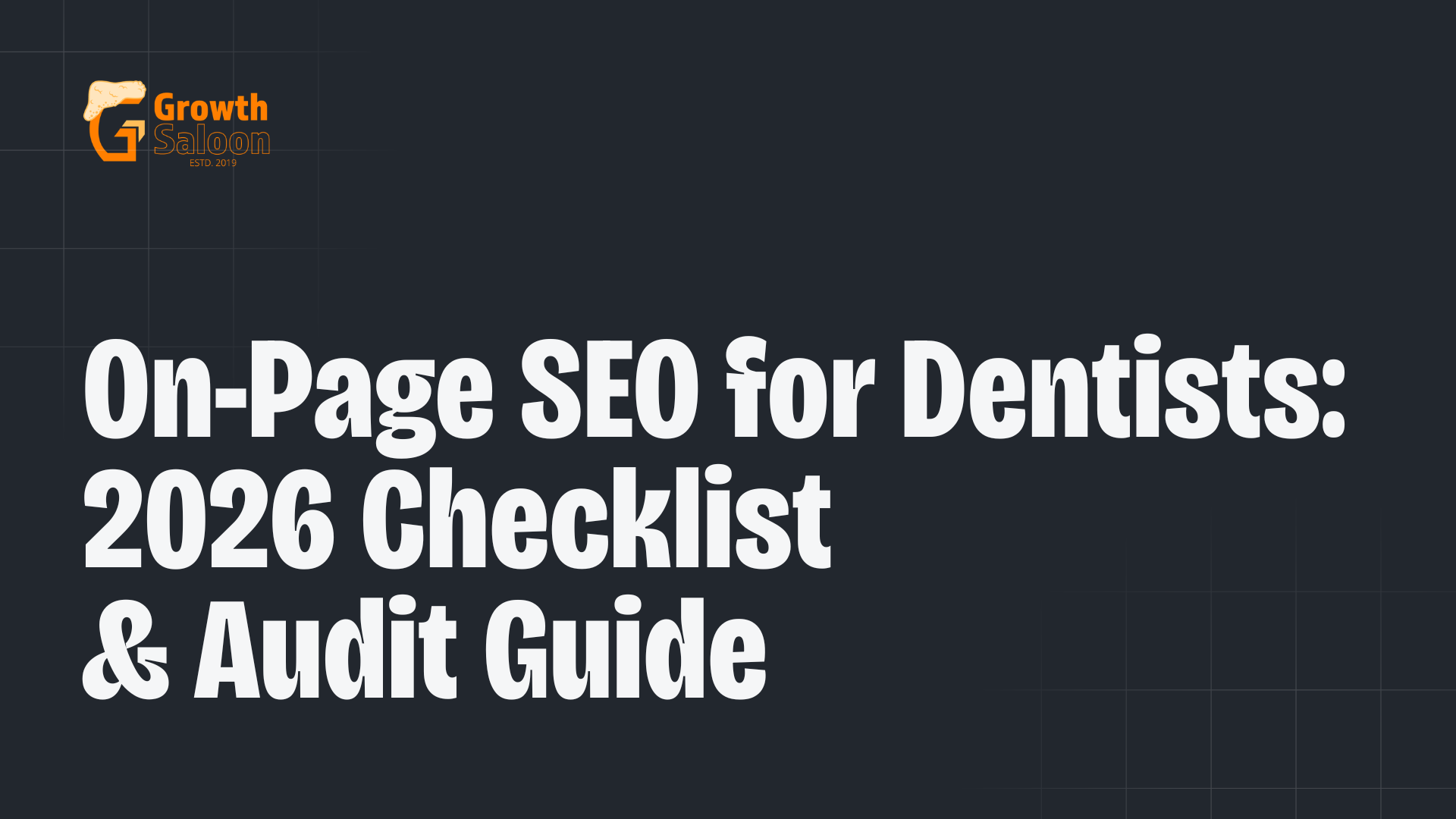 On-Page SEO for Dentists 2026 Checklist and Audit Guide